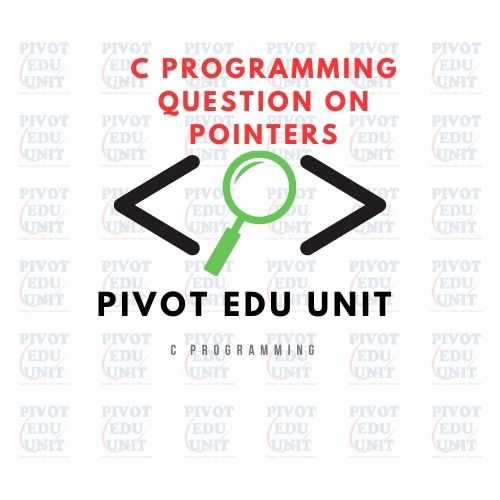 C Programing-Questions On Pointers : Exercises, Practice, Solution